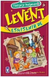 Levent Eskişehir'de / Türkiye'yi Geziyorum 4