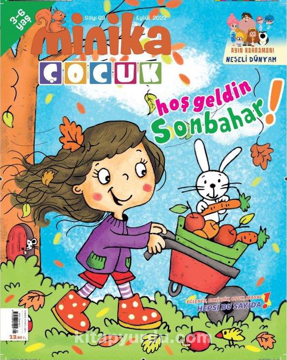 Minika Çocuk Aylık Çocuk Dergisi Sayı: 69 Eylül 2022