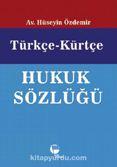 Türkçe-Kürtçe Hukuk Sözlüğü