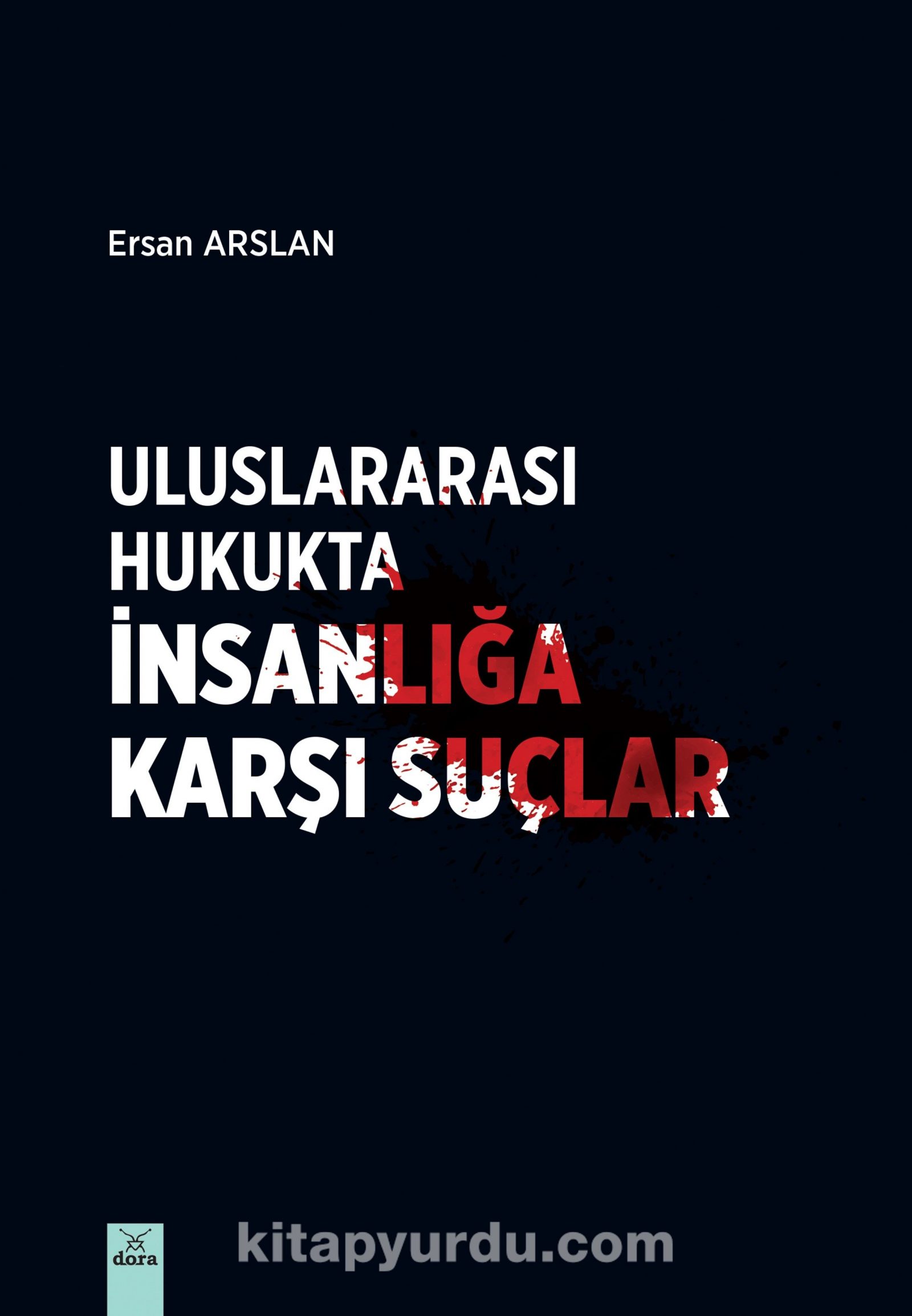 Uluslararası Hukukta İnsanlığa Karşı Suçlar