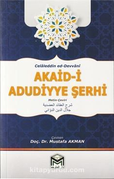 Akaid-i Adudiyye Şerhi (Arapça Türkçe Metin-Çeviri)