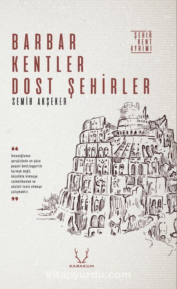 Barbar Kentler Dost Şehirler & Şehir Kent Ayrımı