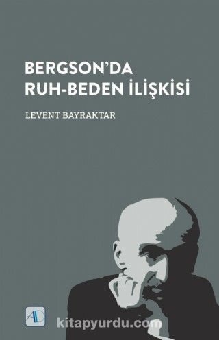 Bergson’da Ruh-Beden İlişkisi