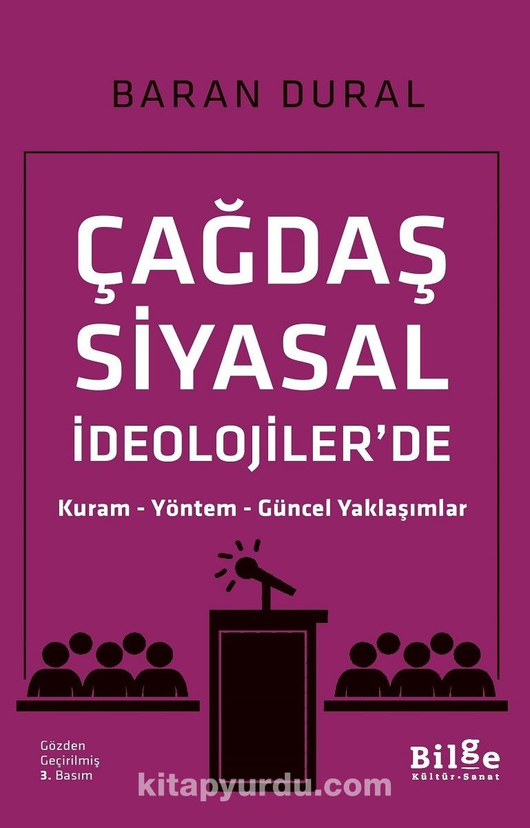 Çağdaş Siyasal İdeolojiler’de & Kuram - Yöntem - Güncel Yaklaşımlar