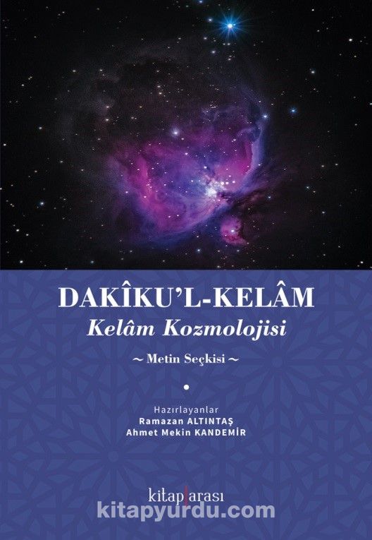 Dakiku’l-Kelam / Kelam Kozmolojisi (Metin Seçkisi)