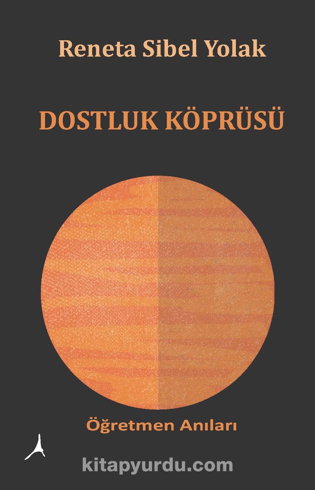 Dostluk Köprüsü & Öğretmen Anıları