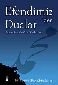 Efendimiz' den Dualar & Rahmet Peygamberi'nin Dilinden Dualar