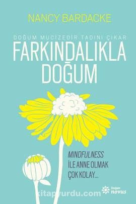 Farkındalıkla Doğum