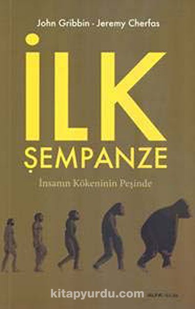 İlk Şempanze & İnsanın Kökeninin Peşinde