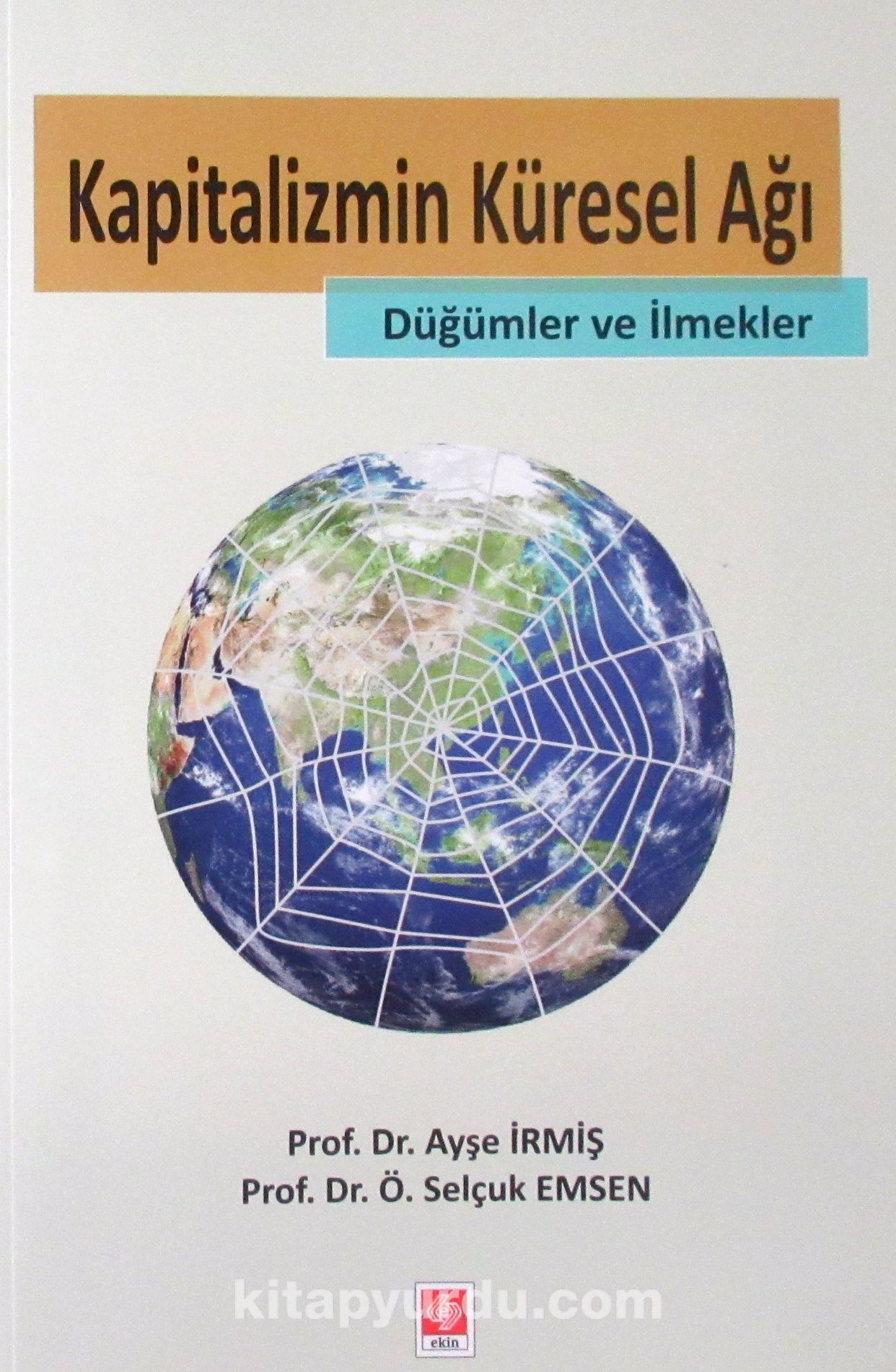 Kapitalizmin Küresel Ağı & Düğümler ve İlmekler