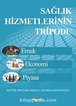 Sağlık Hizmetlerinin Tripodu