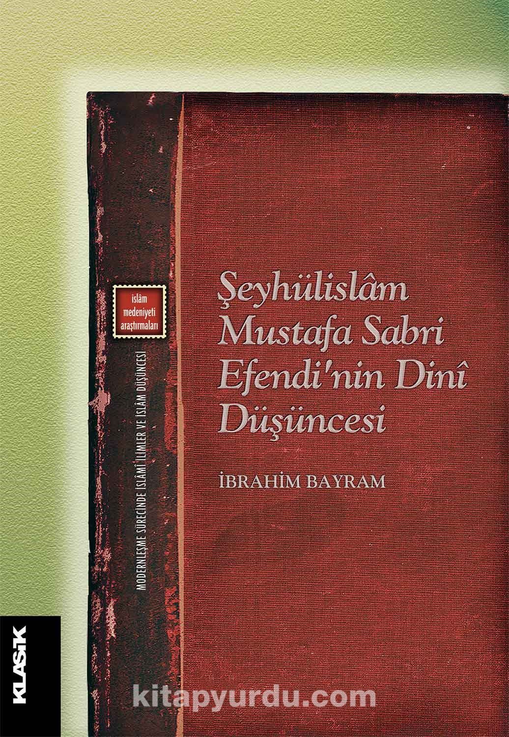 Şeyhülislam Mustafa Sabri Efendi’nin Dini Düşüncesi