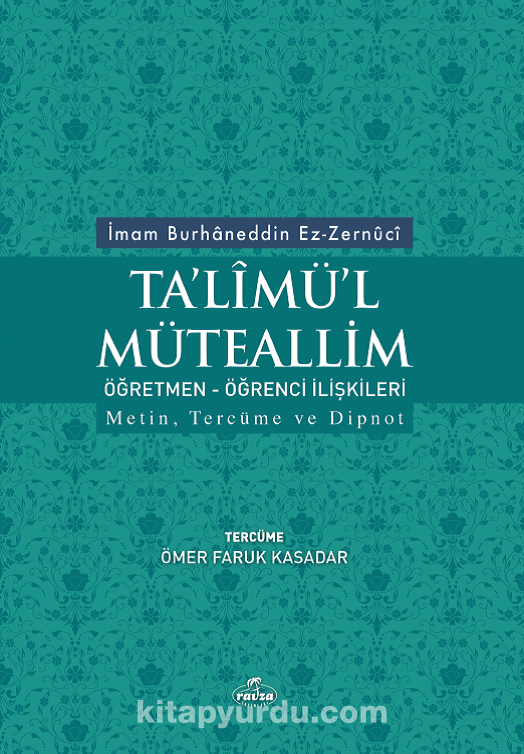 Ta'limü'l Müteallim & Öğrenci-Öğretmen İlişkileri Metin, Tercüme ve Dipnot