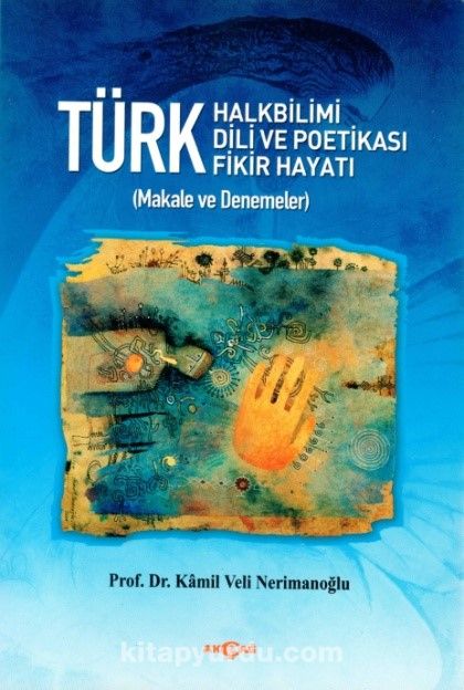 Türk Halkbilimi - Türk Dili ve Potikası - Türk Fikir Hayatı