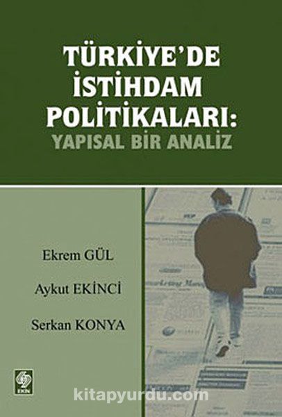 Türkiye'de İstihdam Politikaları: Yapısal Bir Analiz