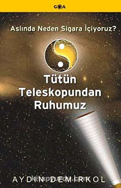 Tütün Teleskopundan Ruhumuz