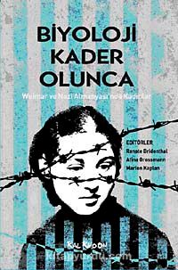 Biyoloji Kader Olunca & Weimar ve Nazi Almanyası'nda Kadınlar