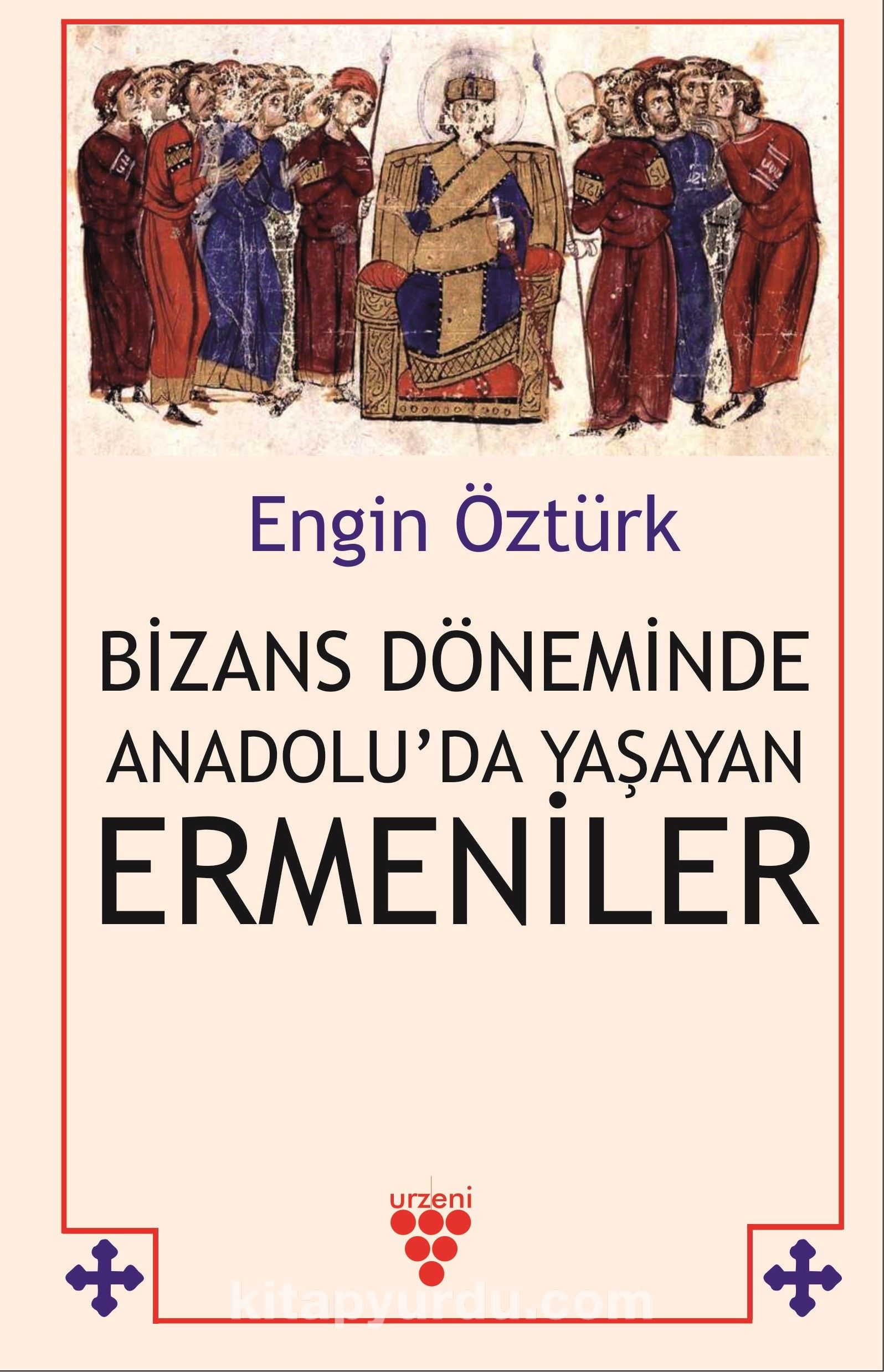 Bizans Döneminde Anadolu’da Yaşayan Ermeniler