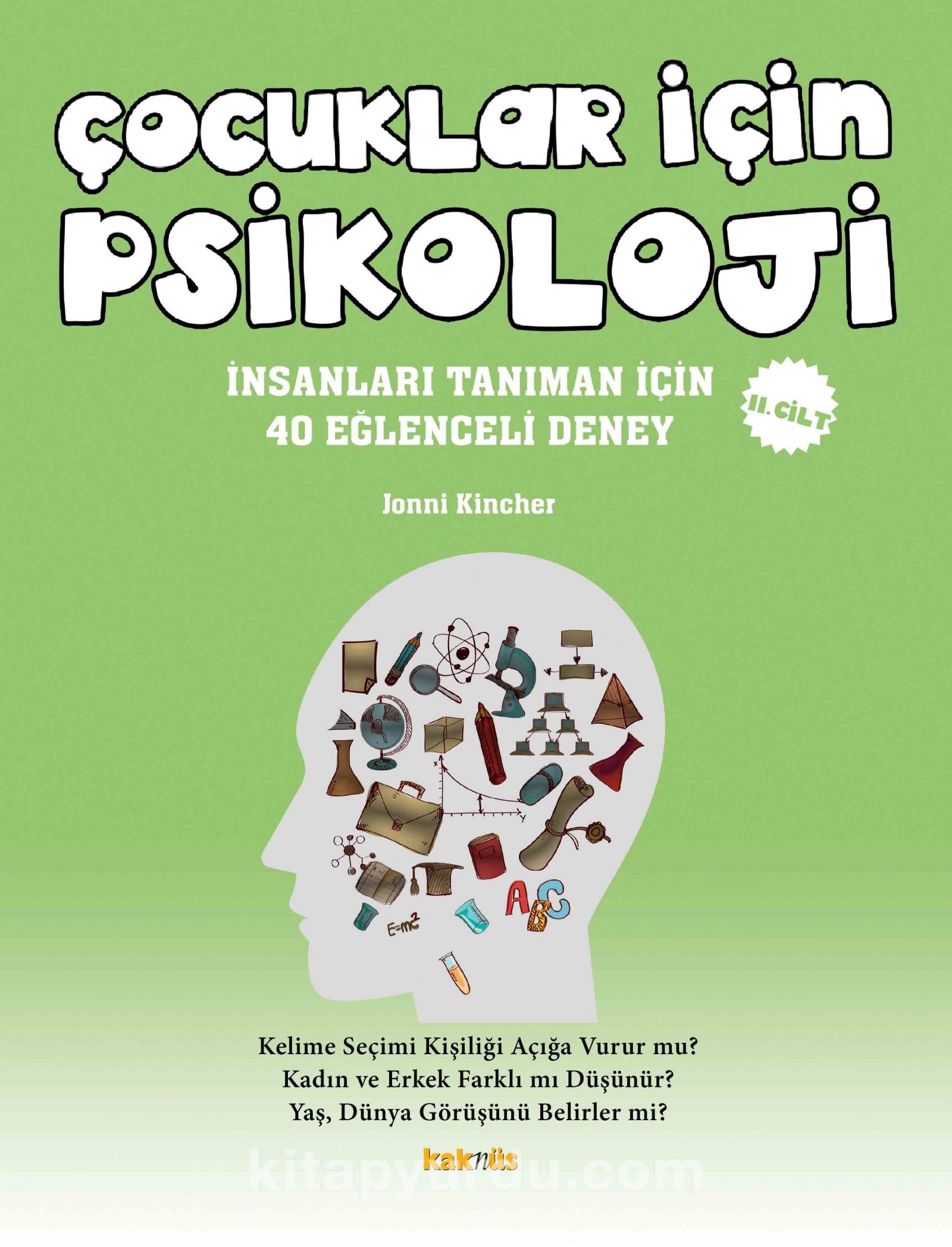 Çocuklar İçin Psikoloji (2. Cilt) & İnsanları Tanıman İçin 40 Eğlenceli Deney