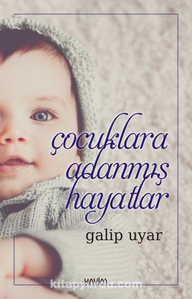 Çocuklara Adanmış Hayatlar