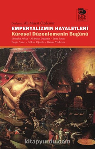 Emperyalizmin Hayaletleri & Küresel Düzelemenin Bugünü