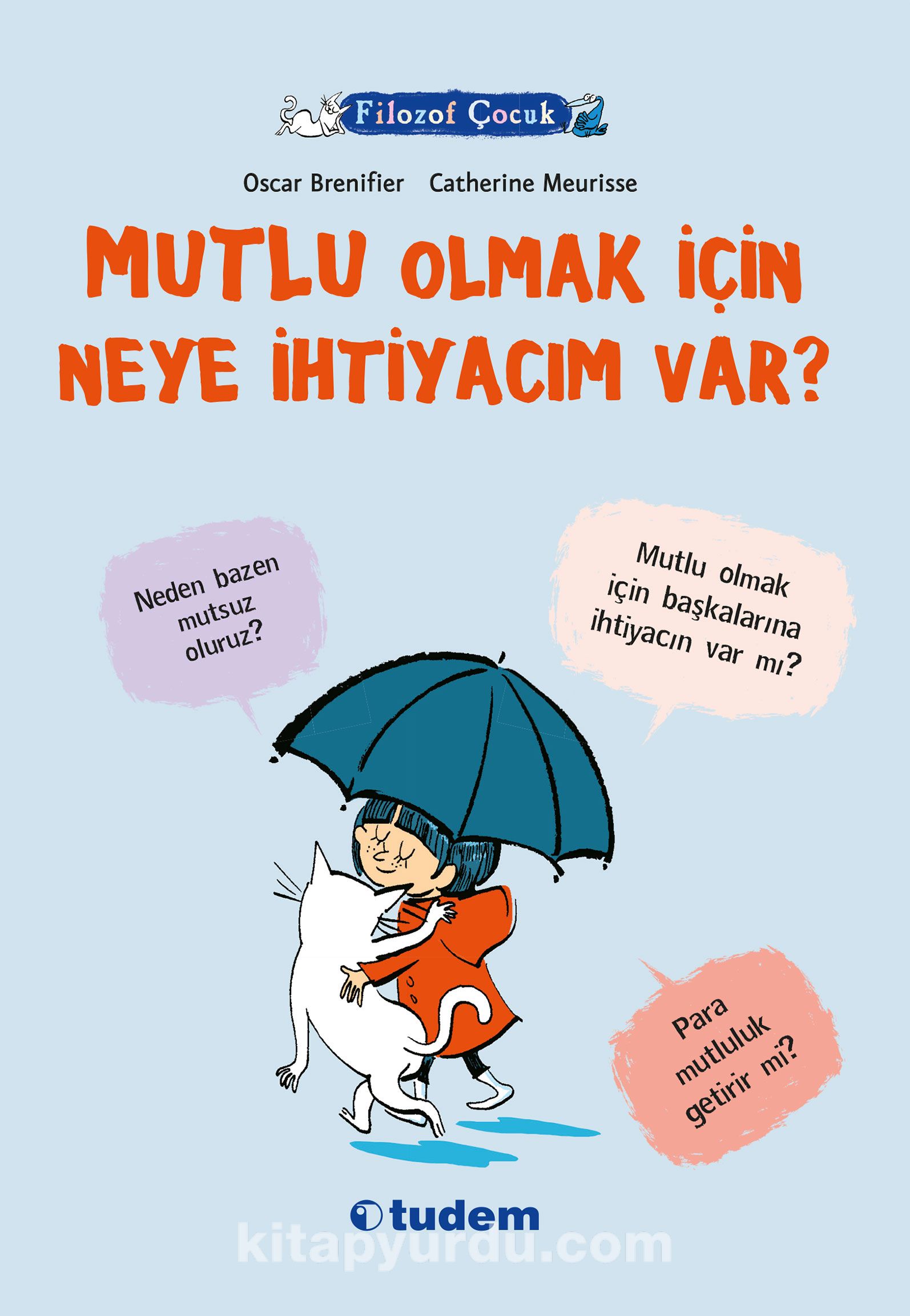 Filozof Çocuk / Mutlu Olmak İçin Neye İhtiyacım Var?