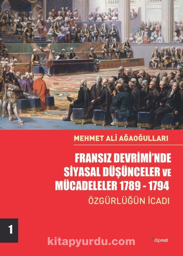 Fransız Devrimi’nde Siyasal Düşünceler ve Mücadeleler (Cilt 1)