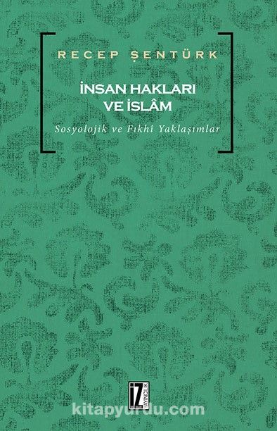 İnsan Hakları ve İslam & Sosyolojik ve Fıkhi Yaklaşımlar