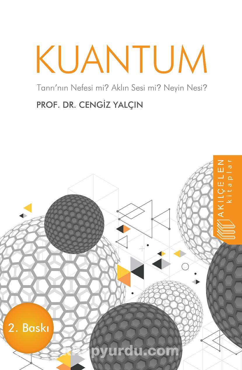 Kuantum & Tanrı'nın Nefesi mi? Aklın Sesi mi? Neyin Nesi?