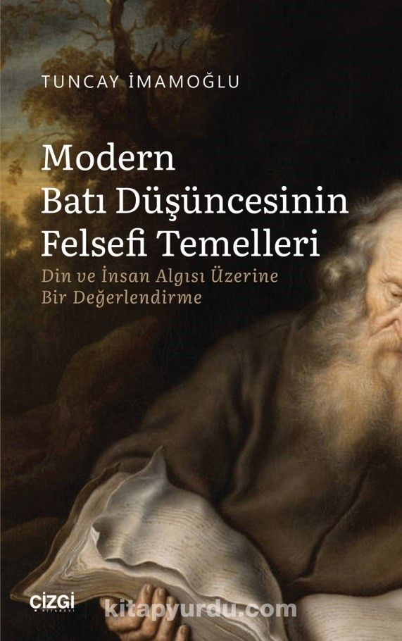 Modern Batı Düşüncesinin Felsefi Temelleri & Din ve İnsan Algısı Üzerine Bir Değerlendirme