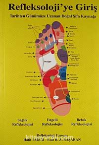 Refleksoloji'ye Giriş & Tarihten Günümüze Uzanan Doğal Şifa Kaynağı