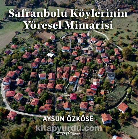 Safranbolu Köylerinin Yöresel Mimarisi