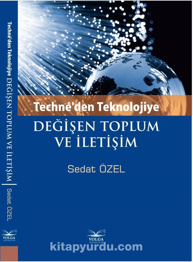 Techne'den Teknolojiye Değişen Toplum ve İletişim