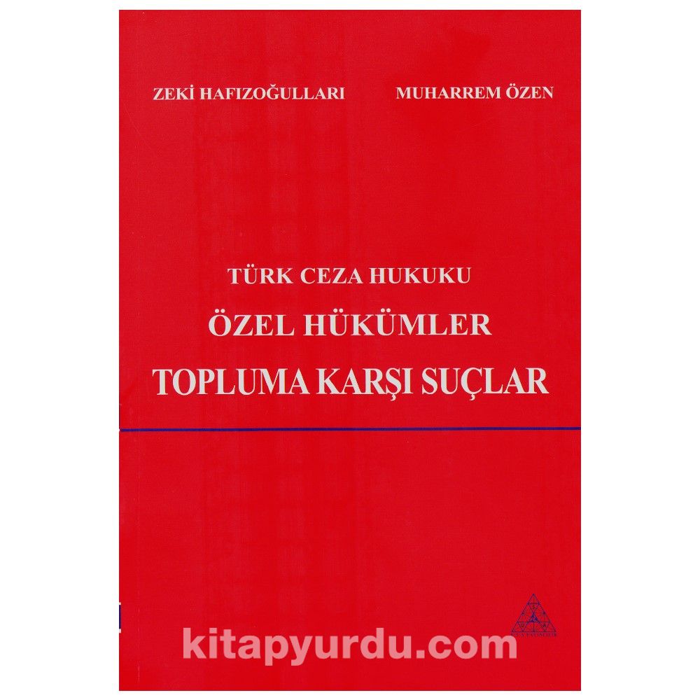 Türk Ceza Hukuku Özel Hükümler Topluma Karşı Suçlar