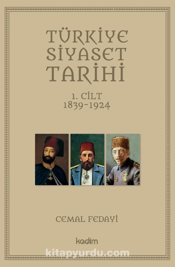 Türkiye Siyaset Tarihi 1. Cilt (1839-1924)