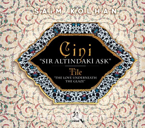 Çini - Sır Altındaki Aşk & Tile - The Love Underdeath The Glaze