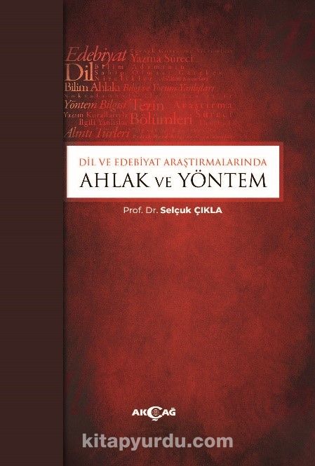 Dil Ve Edebiyat Araştırmalarında Ahlak Ve Yöntem