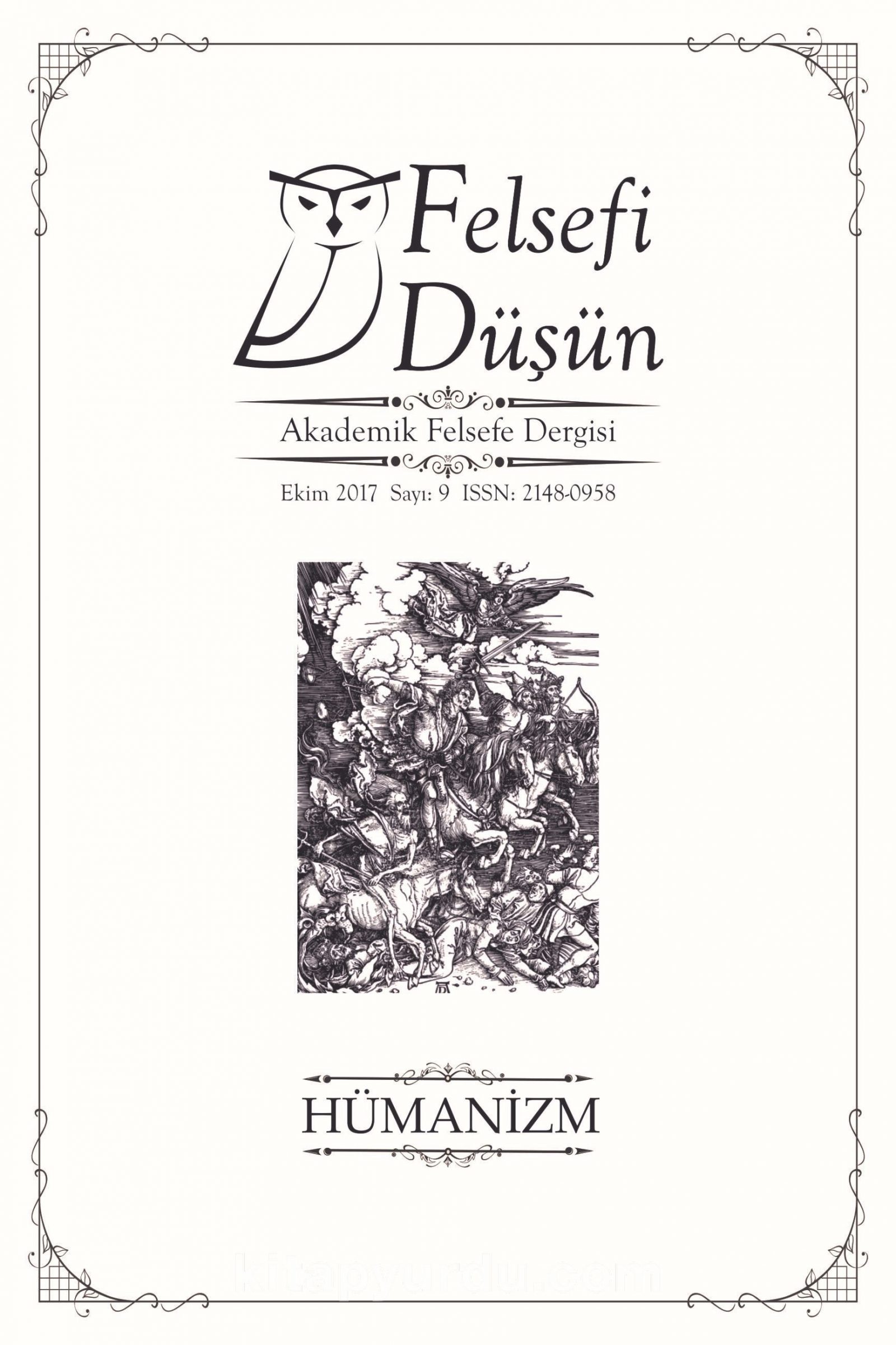 Felsefi Düşün Akademik Felsefe Dergisi Sayı:9 Batı’da ve Türkiye’de Hümanizm: Dün-Bugün