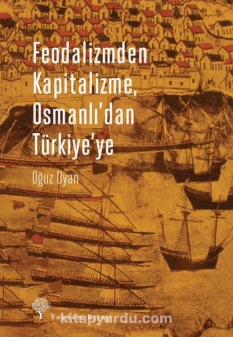 Feodalizmden Kapitalizme, Osmanlı’dan Türkiye’ye