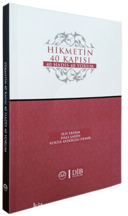 Hikmetin 40 Kapısı & 40 Hadis 40 Yorum