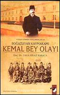 Kemal Bey Olayı & Yozgat Ermeni Ayaklanmaları ve Boğazlıyan Kaymakamı