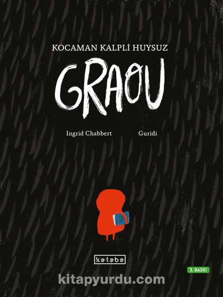 Kocaman Kalpli Huysuz Graou