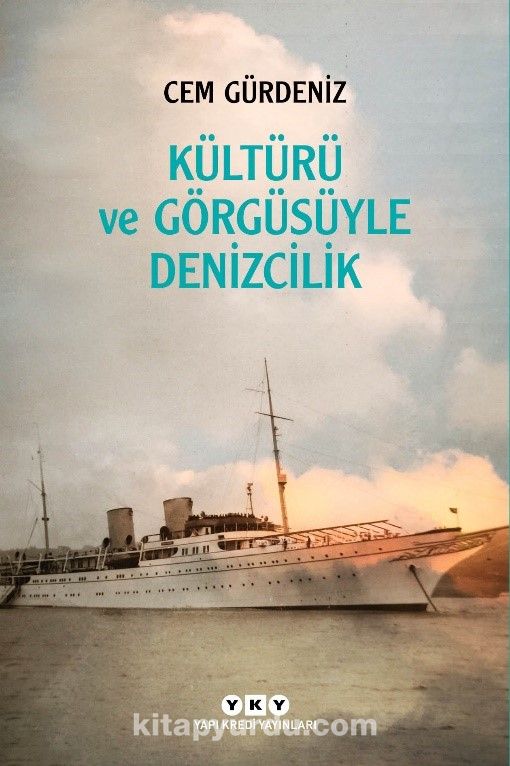 Kültürü ve Görgüsüyle Denizcilik