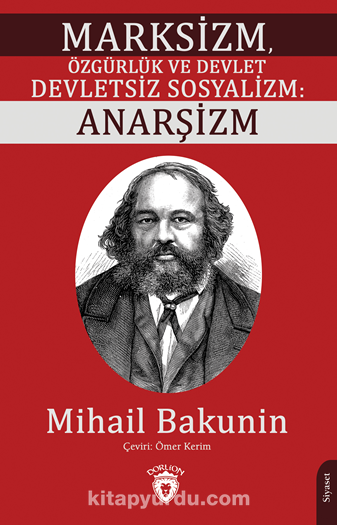 Marksizm, Özgürlük ve Devlet Devletsiz Sosyalizm: Anarşizm