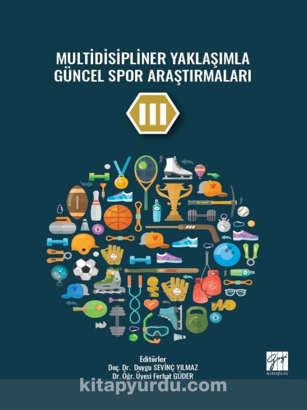 Multidisipliner Yaklaşımla Güncel Spor Araştırmaları III