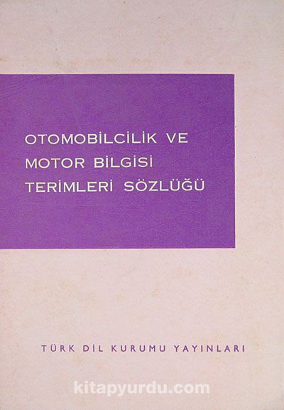 Otomobilcilik ve Motor Bilgisi Terimleri Sözlüğü 6-F-38