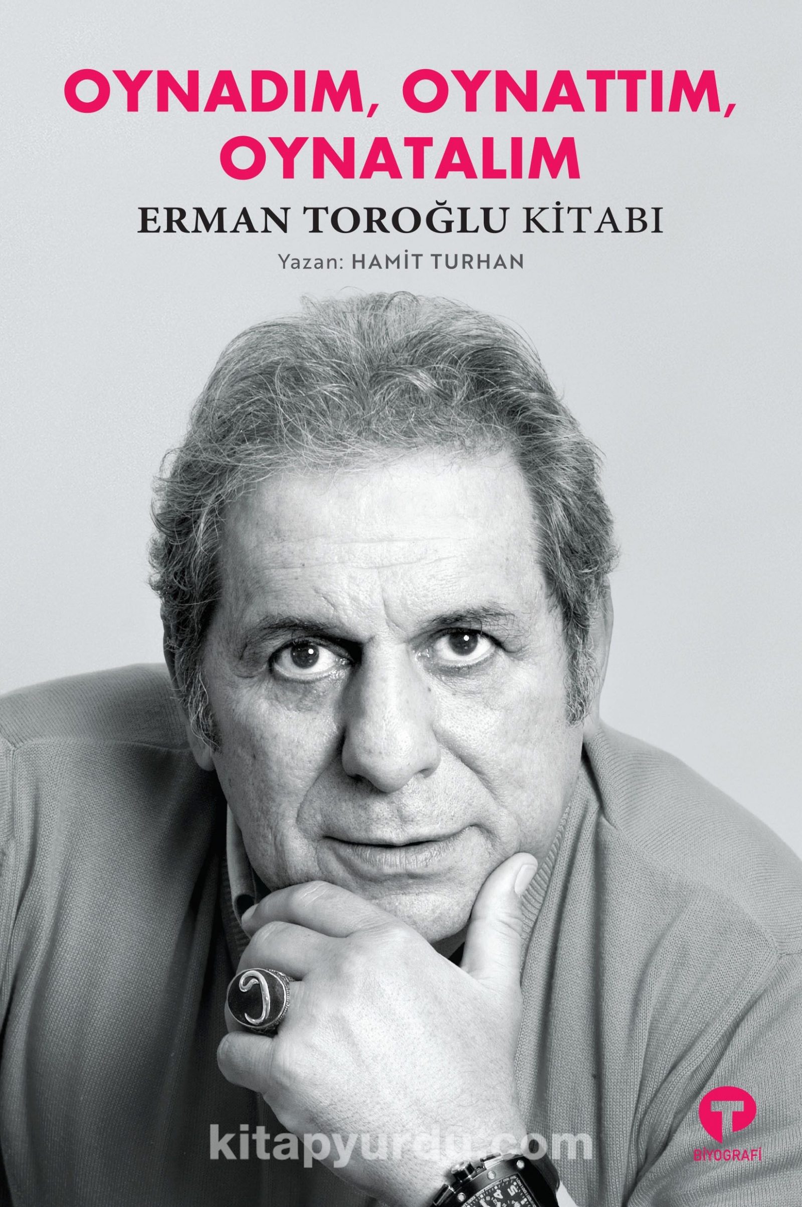 Oynadım, Oynattım, Oynatalım & Erman Toroğlu Kitabı