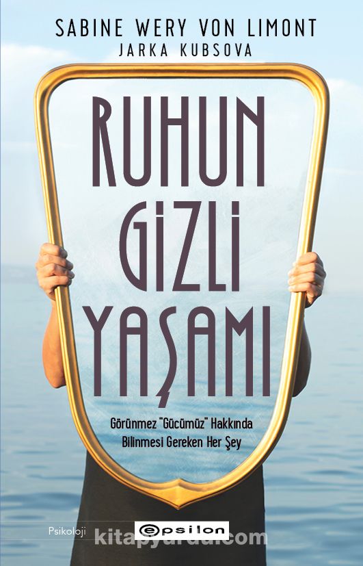 Ruhun Gizli Yaşamı: Görünmeyen Organımızla İlgili Her Şey