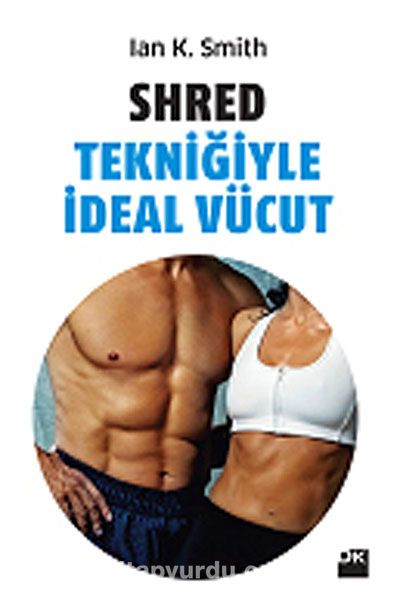 Shred Tekniğiyle İdeal Vücut