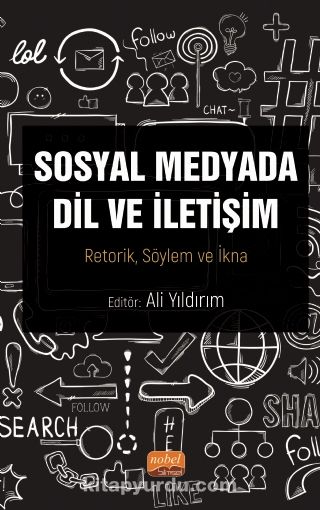 Sosyal Medyada Dil ve İletişim & Retorik, Söylem ve İkna